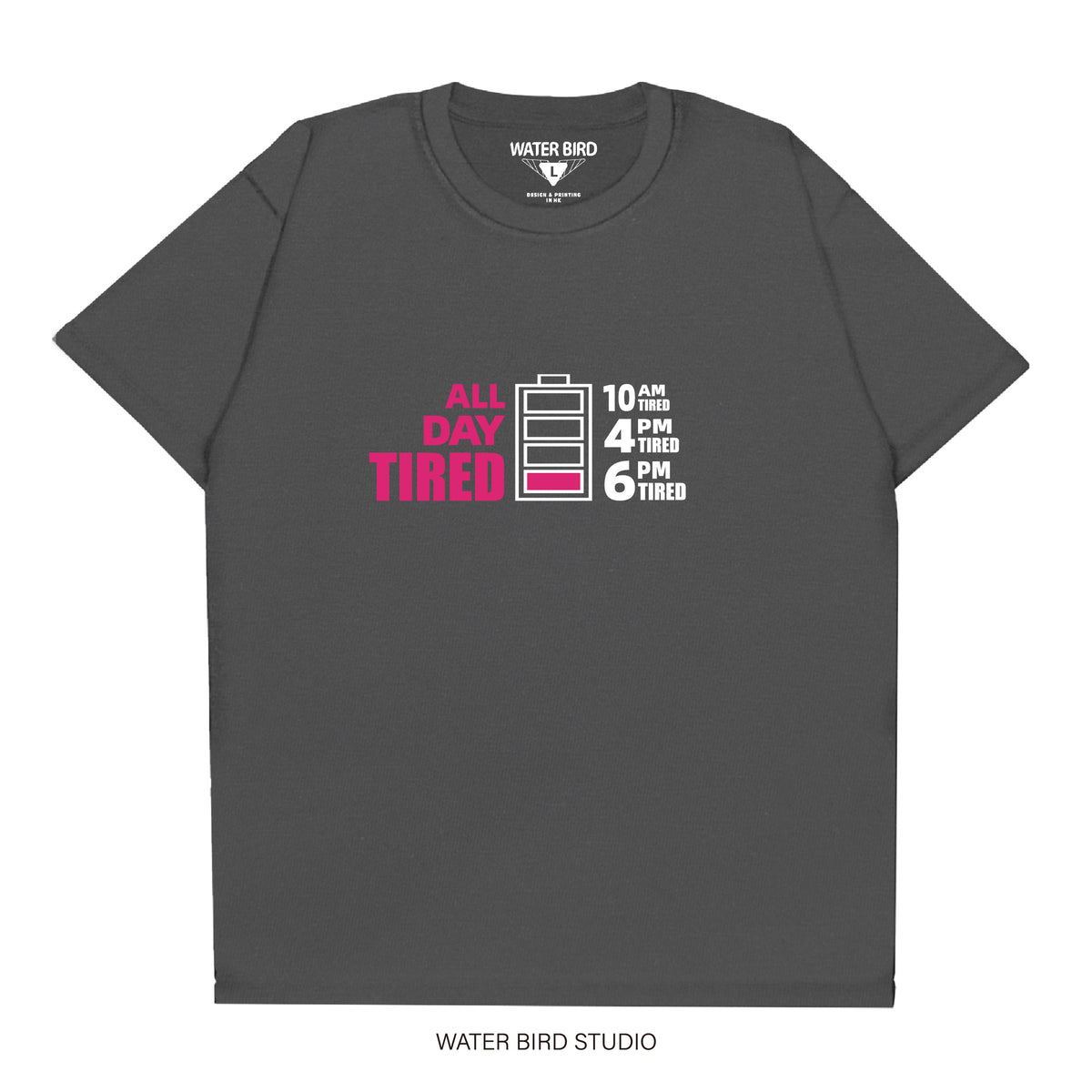 ALL DAY TIRED︱T-Shirt